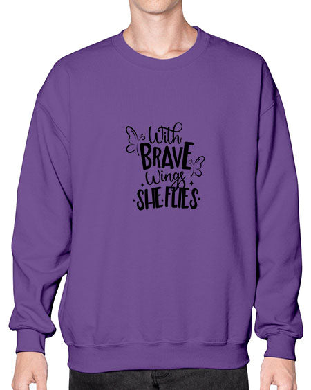 With Brave Wings She Flies - butterfly- Sweatshirt - Crew