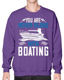 You are never alone with Boating 49# - boats- Sweatshirt - Crew