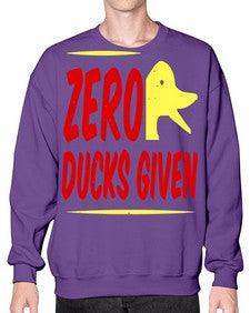 Zero ducks given Style 5# - ducks- Sweatshirt - Crew