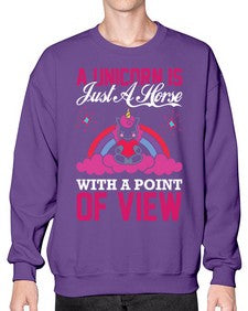 a unicorn is just a horse with a point of view 3# - unicorn- Sweatshirt - Crew