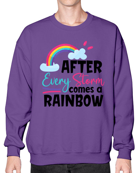after every storm comes a rainbow Style 16# - baby- Sweatshirt - Crew