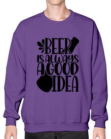beer is always a good idea 649# - beer- Sweatshirt - Crew