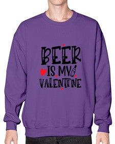 beer is my valentine 651# - beer- Sweatshirt - Crew