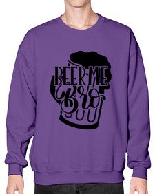 beer me bro 656# - beer- Sweatshirt - Crew