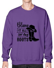 blame it all on my roots 261# - western- Sweatshirt - Crew
