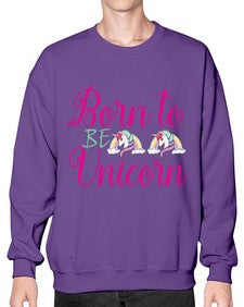 born to be unicorn 73# - unicorn- Sweatshirt - Crew