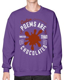 caution poems are sweeter than chocolates 77# - chocolate- Sweatshirt - Crew