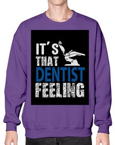 dentist feelingwithbackroundpng 698# - dentist- Sweatshirt - Crew