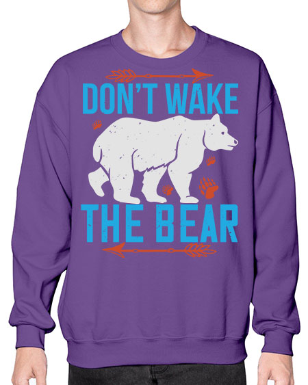 don’t wake the bear 101# - bears - animals- Sweatshirt - Crew