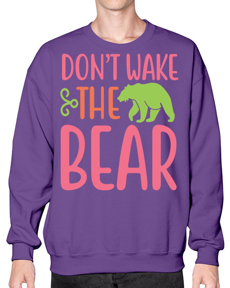 don’t wake the bear 105# - bears - animals- Sweatshirt - Crew