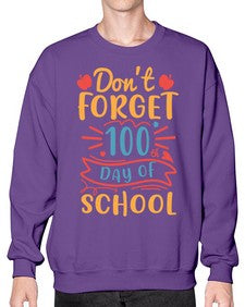dont forget one hundredth day of school 42# - one hundred days- Sweatshirt - Crew