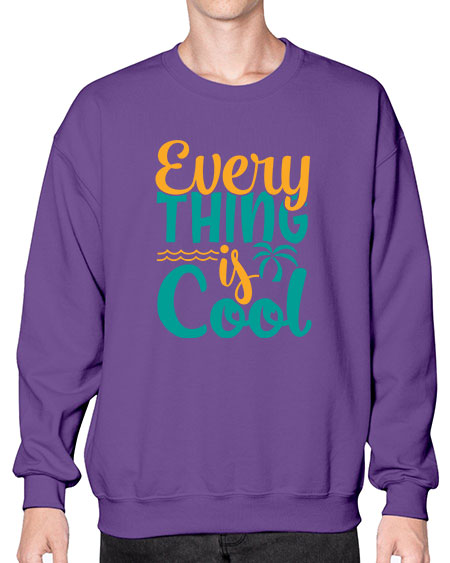 every thing is cool Style 106# - summer- Sweatshirt - Crew