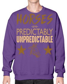 horses are unpredictable - horse- Sweatshirt - Crew