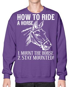 how to ride a horse just stay mounted - horse- Sweatshirt - Crew