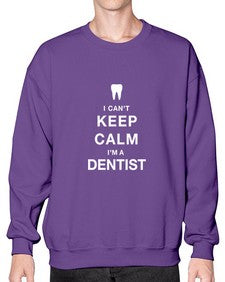 i cant keep calm dentist 876# - dentist- Sweatshirt - Crew