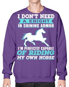 i dont need a knight in shining armor - horse- Sweatshirt - Crew