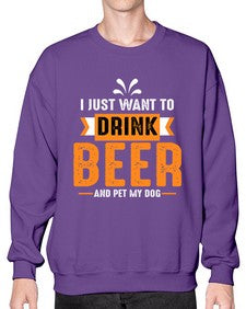 i just want drink beer 1113# - beer- Sweatshirt - Crew