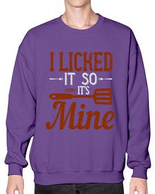 i licked it so its mine 223# - cooking- Sweatshirt - Crew