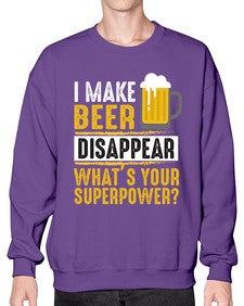 i make beer diaspper whats your super power 236# - beer- Sweatshirt - Crew