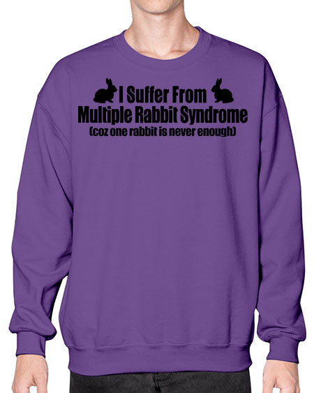 i suffer from mulitple rabbit syndrome - rabbit- Sweatshirt - Crew