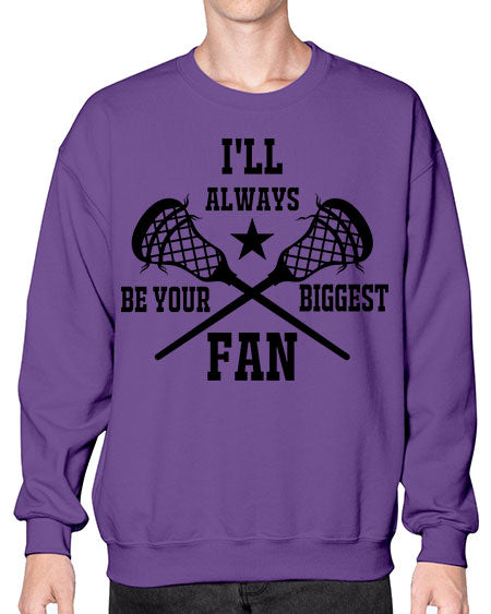i'll always be your biggest fan 10# - lacrosse- Sweatshirt - Crew