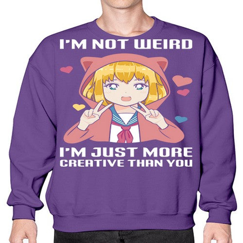 im not wierd im just more creative than you248# - anime- Sweatshirt - Crew