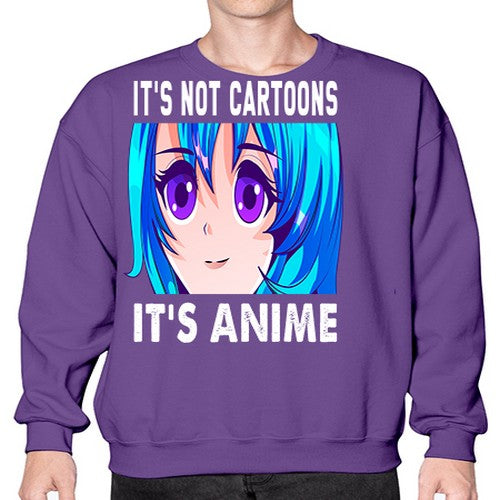 its not cartoons its anime253# - anime- Sweatshirt - Crew