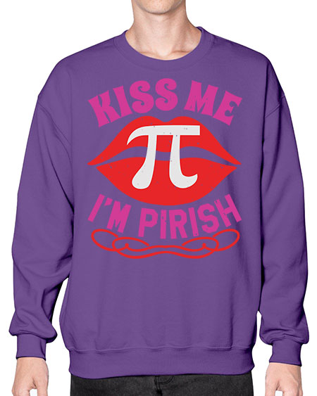 kiss me im PIrish 29# - pi- Sweatshirt - Crew