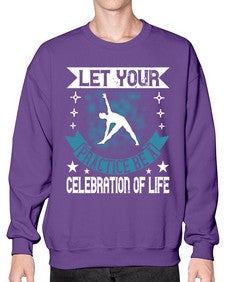 let your practice be a celebration of life  404# - yoga- Sweatshirt - Crew