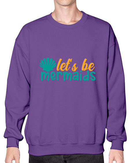 lets be mermaids Style 93# - summer- Sweatshirt - Crew