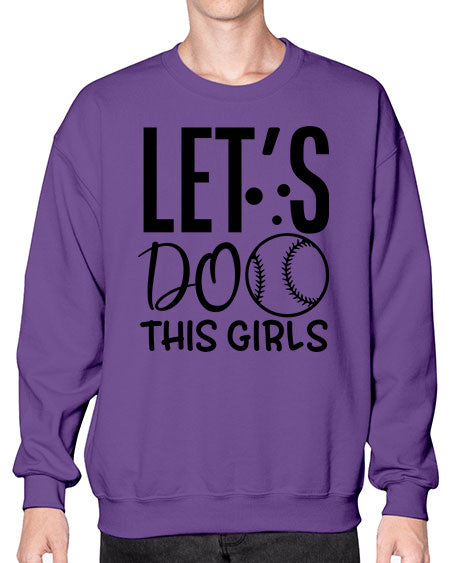 lets do this girls 2281# - softball- Sweatshirt - Crew