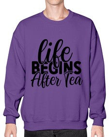 life begins after tea 1297# - tea- Sweatshirt - Crew