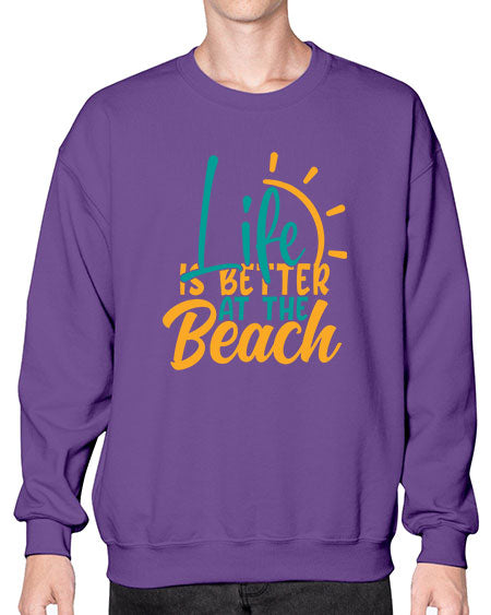 life is better at the beach Style 92# - summer- Sweatshirt - Crew
