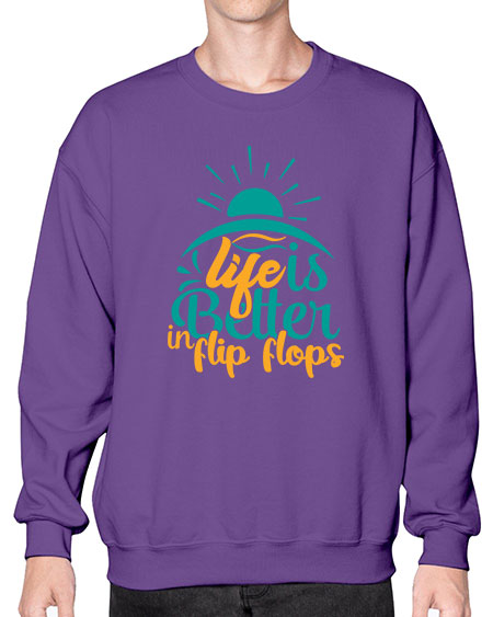 life is better in flip flops Style 89# - summer- Sweatshirt - Crew