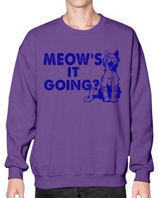 meows its going - cats- Sweatshirt - Crew