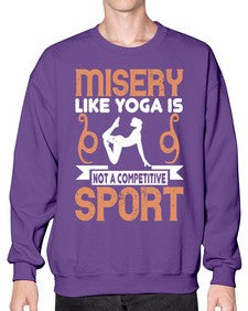 misery like yoga is not a competitive sport  425# - yoga- Sweatshirt - Crew