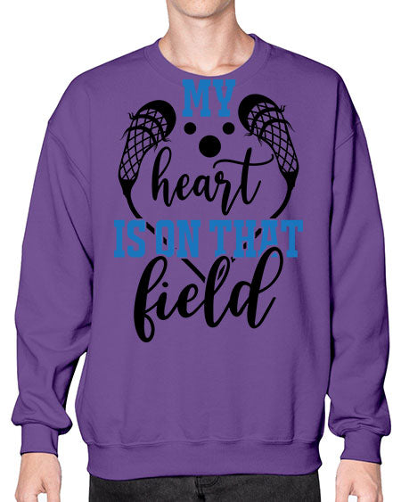 my heart is on that field 13# - lacrosse- Sweatshirt - Crew