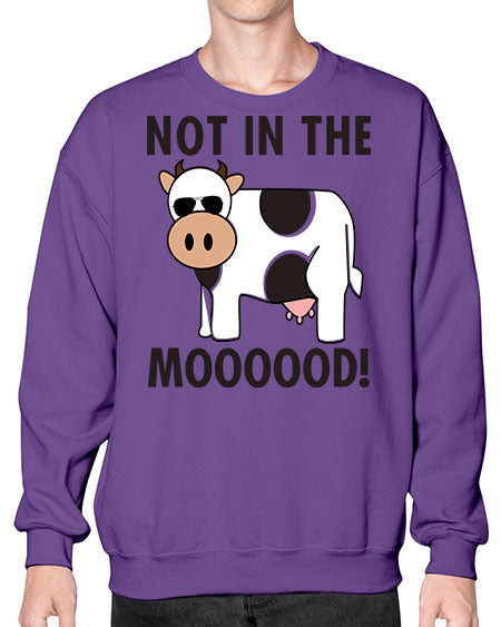 not in the mooood  - cow- Sweatshirt - Crew