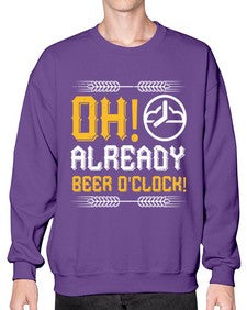 oh already beer oclock 1454# - beer- Sweatshirt - Crew