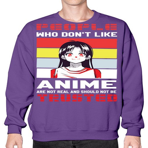people who dont like anime are not to be trusted273# - anime- Sweatshirt - Crew