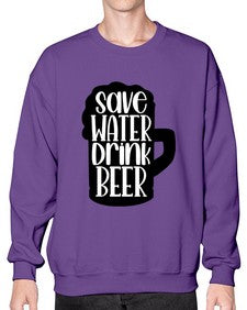 save water drink beer 1516# - beer- Sweatshirt - Crew