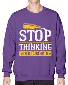 stop thinking start drinking 1579# - beer- Sweatshirt - Crew