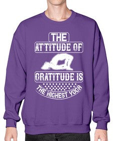 the attitude of gratitude is the highest yoga  544# - yoga- Sweatshirt - Crew