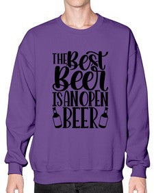 the best beer is an open beer 1617# - beer- Sweatshirt - Crew
