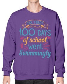 the first one hundred days of school went swimmingly 940# - one hundred days- Sweatshirt - Crew