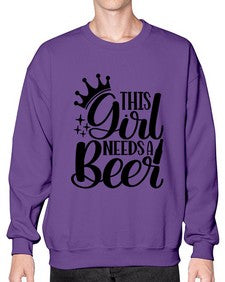 this girl needs a beer 1643# - beer- Sweatshirt - Crew