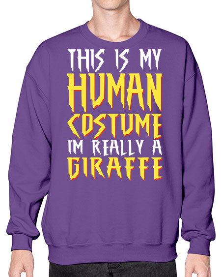 this is my human costume im really a giraffe - giraffee- Sweatshirt - Crew