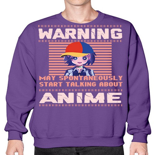 warning may spontaneously start talking about anime287# - anime- Sweatshirt - Crew