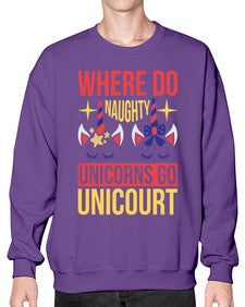 where do naughty unicorns go unicourt 556# - unicorn- Sweatshirt - Crew