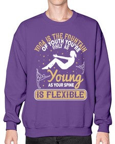 yoga is the fountain of youth youre only as young as your spine is flexible  623# - yoga- Sweatshirt - Crew